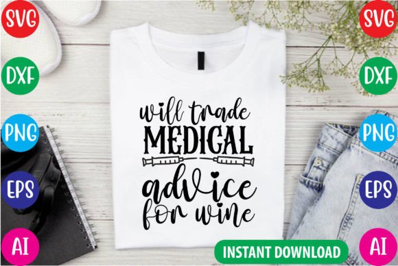 Medical Advice for Wine: Graphics & T-Shirt Designs
