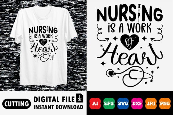 Nursing is a Work of Heart: Graphics for T-Shirt Designs