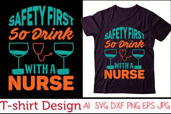 Safety First Nurse Graphics for T-Shirt Designs